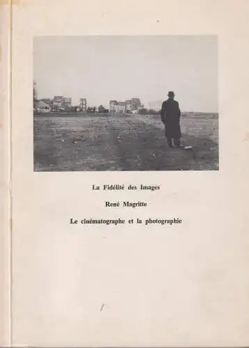 Buch: La Fidelite des Images. Rene Magritte. Le cinematographe & la photographie