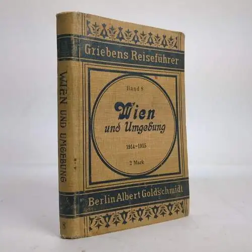 Buch: Wien und Umgebung, Griebens Reiseführer 8, 1914-1915, Albert Goldschmidt