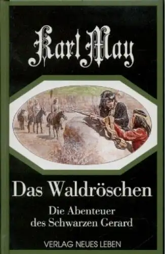 Buch: Das Waldröschen oder Die Verfolgung rund um die Erde, May, Karl. 19 124933