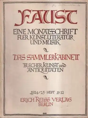 Faust, Heft 11/12, 3. Jahrgang 1924/25, Monatsschrift, Sammlerkabinett, E. Reiss