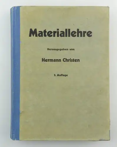 #e8598 Lehrbuch Materiallehre herausgegeben von Hermann Christen 3. Auflage 1942