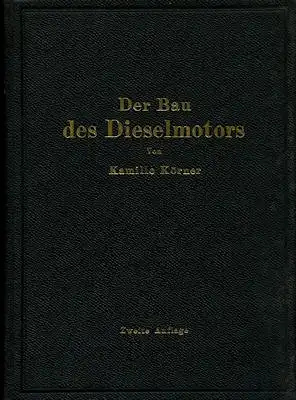 Kamillo Körner Der Bau des Dieselmotors 1927