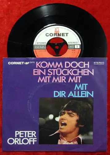 Single Peter Orloff: Komm doch ein Stückchen mit mir mit (Cornet 3170) D 1970