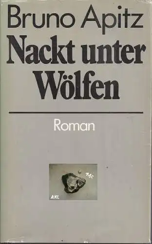 Bruno Apitz: Nackt unter Wölfen. 