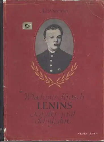 A. I. Uljanowa: Wladimir Iljitsch Lenins Kinder- und Schuljahre. 