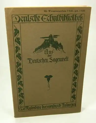 Snijders, J.C. (Auswahl, Bearbeitung): Aus der deutschen Sagenwelt für niederländische Schüler ausgewählt. (Malmbergs Deutsche Schulbibliothek Nr. 13). 