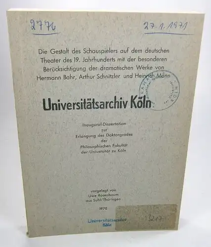 Rosenbaum, Uwe: Die Gestalt des Schauspielers auf dem deutschen Theater des 19. Jahrhunderts mit der besonderen Berücksichtigung der dramatischen Werke von Hermann Bahr, Arthur Schnitzler und Heinrich Mann. (Dissertation). 