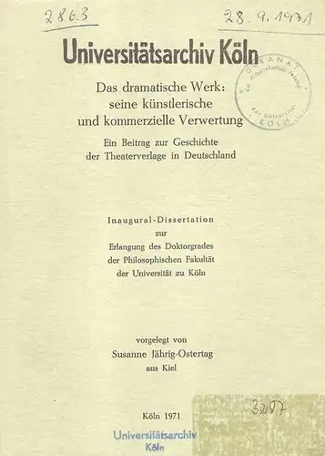 Jährig-Ostertag, Susanne: Das dramatische Werk: seine künstliche und kommerzielle Verwertung. Ein Beitrag zur Geschichte der Theaterverlage in Deutschland. . 