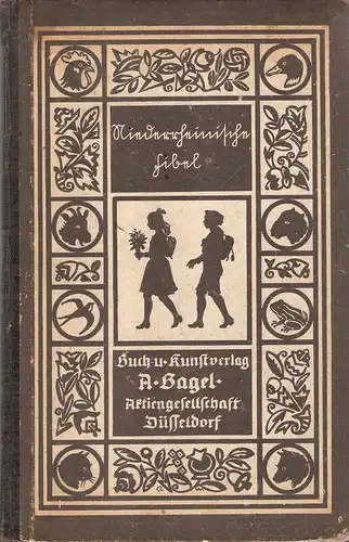 Pade, H(ermann): Niederrheinische Fibel. Sütterlin-Ausgabe. (Unter Mitwirkung praktischer Schulmänner bearbeitet von H. Pade, Rektor in Mülheim a. d. Ruhr. Der Umschlag wurde von Kunstmaler Wittschas...