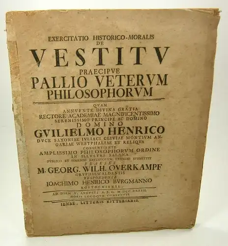 Overkampf, Georg Wilhelm (Präses) / Burgmann, Joachim Heinrich (Resp.): (Exercitatio Historico-Moralis De Vestitu Praecipue Pallio Veterum Philosophorum). Exercitatio Historico-Moralis De Vestitv Praecipve Pallio Vetervm Philosophorvm...