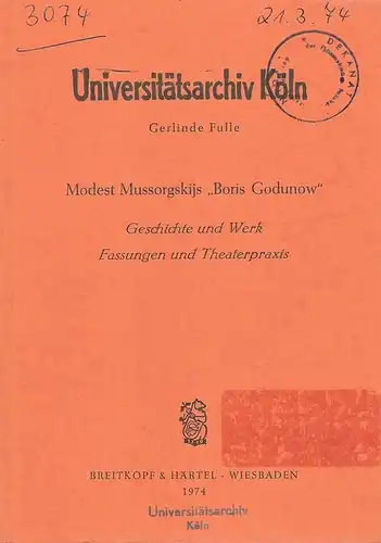 Fulle, Gerlinde: Modest Mussorgskijs Boris Godunow. Geschichte und Werk, Fassungen und Theaterpraxis. 