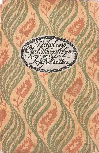 Feiten, Josef: Nikel und Goldköpfchen und Das Rosengartenlied. (Hausens Bücherei ; 88). 