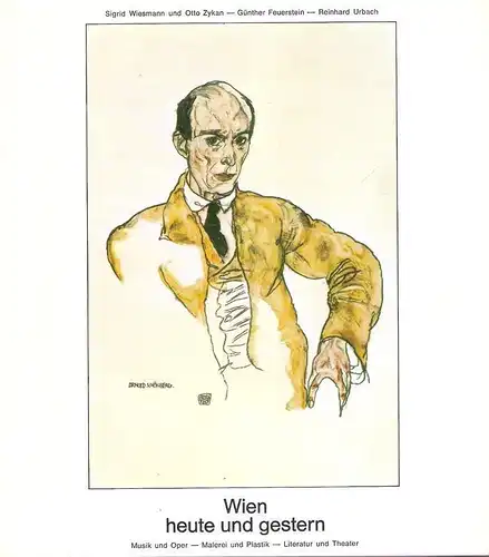 Wiesmann, Sigrid Zykan, Otto u.a. / Fremdenverkehrsverband Wien (Hrsg.): Wien - heute und gestern.  2 Bde. zus.: Musik und Oper, Malerei und Plastik, Literatur...