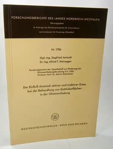 Jentzsch, Siegfried / Steinegger, Alfred F: Der Einfluß chemisch aktiver und inaktiver Gase bei der Behandlung von Stahloberflächen in der Glimmentladung. (Forschungsberichte des Landes Nordrhein-Westfalen, Nr. 1786). 