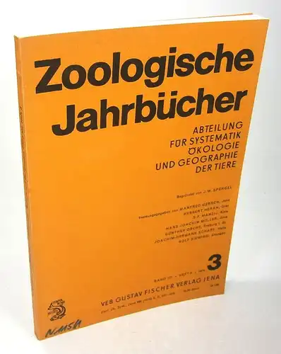 Gersch, Manfred u.a. (Hrsg.): Zoologische Jahrbücher. Abteilung für Systematik, Ökologie und Geographie der Tiere. Band 101, Heft 3, 1974. 
