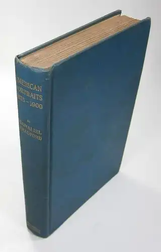 Bradford, Gamaliel: American Portraits. 1875-1900. 