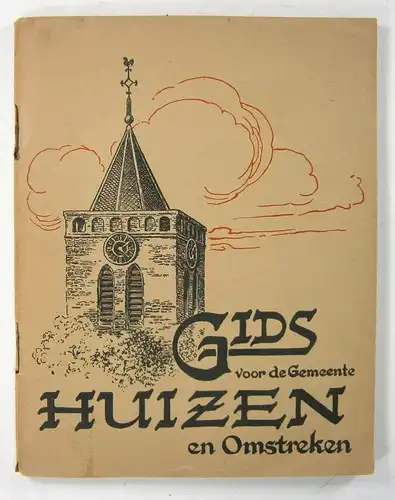 Vereeniging voor Vreemdelingenverkeer (Hrsg.): Gids vor de Gemeente Huizen (Gooi) en Omstreken. 