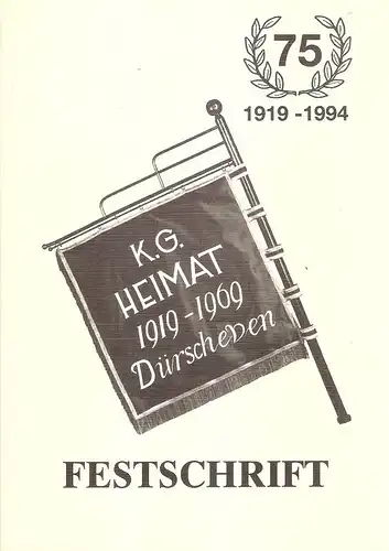 KG Heimat 1919 - 1969 Dürscheven / Becker, Otto (Red.): Festschrift. Karnevalsgesellschaft Heimat 1919 (Dürscheven). 75 Jahre, 1919 - 1994. 