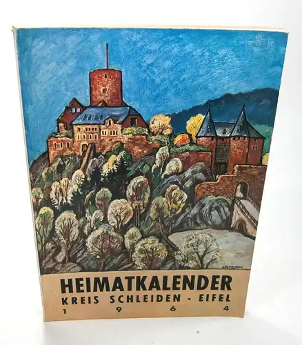 Der Oberkreisdirektor des Kreises Schleiden (Hrsg.): Heimat-Kalender 1964 des Landkreises Schleiden. 