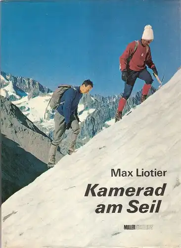 Liotier, Max: Kamerad am Seil. 