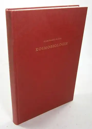 Piper, Hartmut: Kosmobiologie. Entstehung astraler, atomarer und sozialer Organismen, Organisatoren und Entwicklungsgesetze in ihren Organisationen durch Ganzheits- und Wesensschau. 