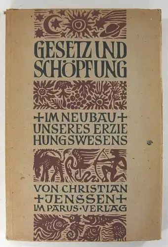 Jenssen, Christian: Gesetz und Schöpfung im Neubau unseres Erziehungswesens. 