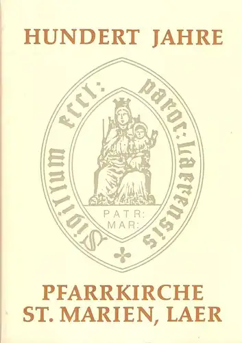 Holtmann, Bernd: Die Geschichte der katholischen Pfarrgemeinde St. Marien Laer. Festschrift zur Hundertjahrfeier der Kirche. 