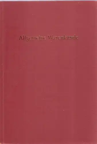 Pritzker, Jakob: Allgemeine Warenkunde der Nahrungsmittel, Genussmittel und Gebrauchsgegenstände : Lehr- u. Nachschlagewerk f. Geschäftsinhaber, Verwalter, Verkaufspersonal Handels-, Gewerbe- u. Haushaltungsschulen. Gemeinverständl. dargestellt. 