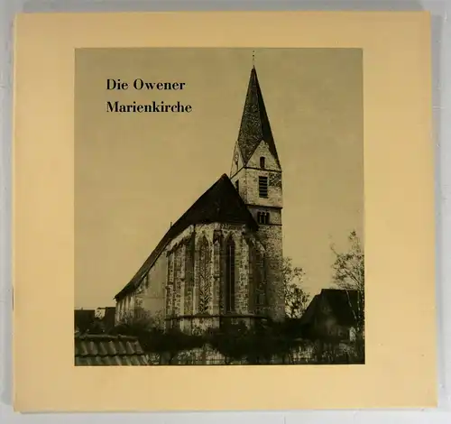 Evang. Kirchengemeinde Owen (Hrsg.): Die Owener Marienkirche. 