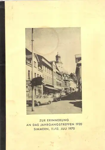 Faller, Karl  (Text u. Gestaltung): Zur Erinnerung an das Jahrgangstreffen 1920. Simmern, 11/12. Juli 1970. (Mit Gruppenfoto). 