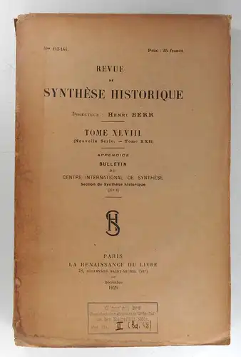 Berr, Henri: Revue de Synthèse Historique. Tome XLVIII Quarante-Huitième (Nouvelle Serie - Tome XXII / Décembre 1929). 