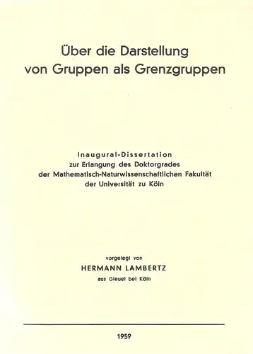 Lambertz, Hermann: Über die Darstellung von Gruppen als Grenzgruppen. (Dissertation). 