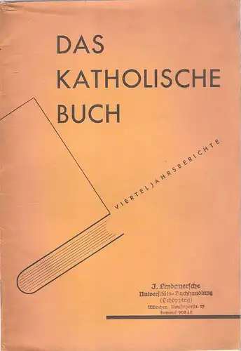 (Ohne Autor): Das katholische Buch. Vierteljahrsberichte. 1. Jahrgang, April 1930, Heft 1 (apart). 