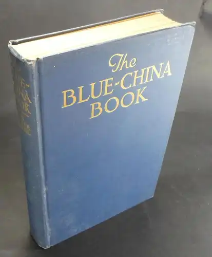 Camehl, Ada Walker: The blue-china book. Early american scenes and history pictured in the aottery of the time. 