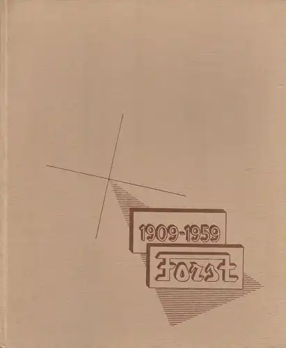 Werkzeugmaschinenfabrik Oswald Forst GmbH, Solingen (Hrsg.): Die Oswald Forst GmbH. Ein Bildband über d. Geschichte e. Unternehmens. 50 Jahre. [1909 - 1959]. 