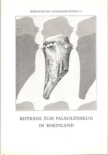 Löhr, Hartwig u.a: Beiträge zum Paläolithikum im Rheinland. (Rheinische Ausgrabungen, Band 11). 