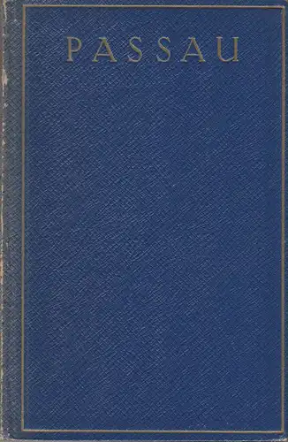 Schmid, Wolfgang Maria: Passau. (Berühmte Kunststätten ; Bd. 60). 