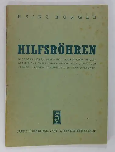 Hönger, Heinz: Hilfsröhren. Die technischen Daten und Sockelschaltungen der Gleichrichterröhren, Eisenwasserstoffwiderstände, Urdoxwiderstände und Stabilisatoren. 