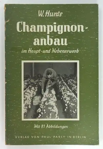 Hunte, W: Champignonanbau im Haupt- und Nebenerwerb. 