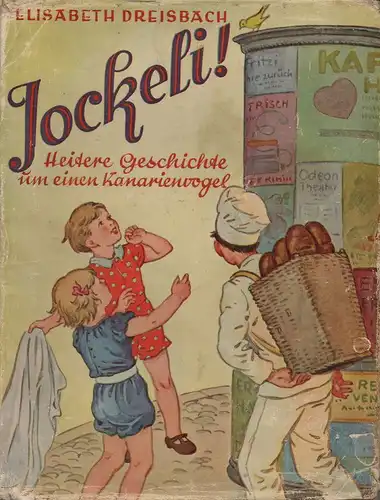 Dreisbach, Elisabeth: Jockeli! Lustige Geschichte um einen Kanarienvogel. 