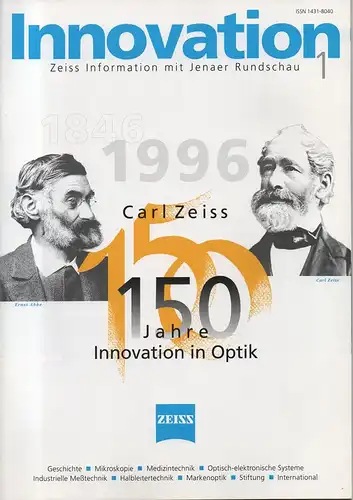 Carl Zeiss, Oberkochen u. Carl Zeiss Jena GmbH (Hrsg.): 1846 - 1996 Carl Zeiss. 150 Jahre Innovation in Optik. (Innovation. Heft 1, 1996). 