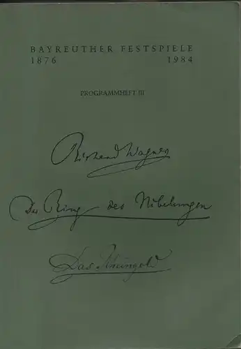 Wagner, Wolfgang (Hrsg.): Programmheft III: Das Rheingold. Bayreuther Festspiele 1984. Bayreuther Festspiele 1876-1984. 