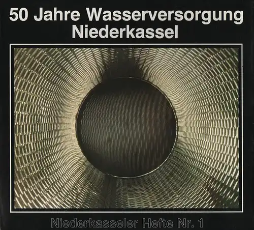 (Ohne Autor): 50 Jahre Wasserversorgung Niederkassel. (Niederkasseler Hefte ; 1). 