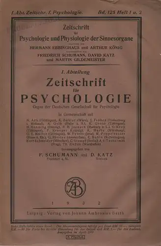 Schumann, F. / Katz, D. (Hrsg.): Zeitschrift für Psychologie. Bd. 125, Heft 1 u. 2. (Zeitschrift für Pschychologie und Physiologie der Sinnesorgane. 1. Abteilung. Begründet von Hermann Ebbinghaus und Arthur König in 1890). 