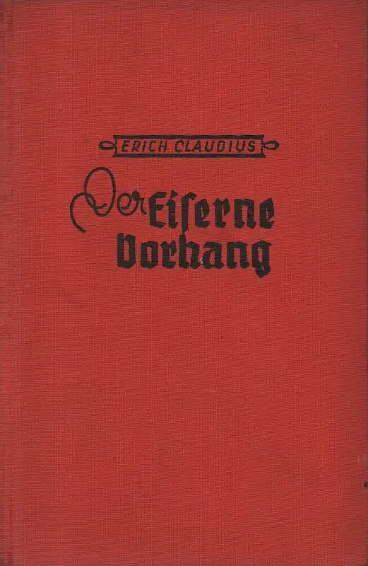 Claudius, Erich: Der eiserne Vorhang : Roman. (Bergland-Bücherei). 