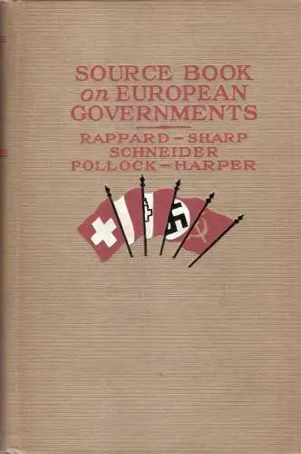 Rappard, William E: Source book on European governments ; Switzerland, France, Italy, Germany, the Soviet Union. 
