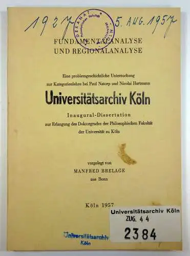 Brelage, Manfred: Fundamentalanalyse und Regionalanalyse. Eine problemgeschichtliche Untersuchung zur Kategorienlehre bei Paul Natorp und Nicolai Hartmann. (Dissertation). 