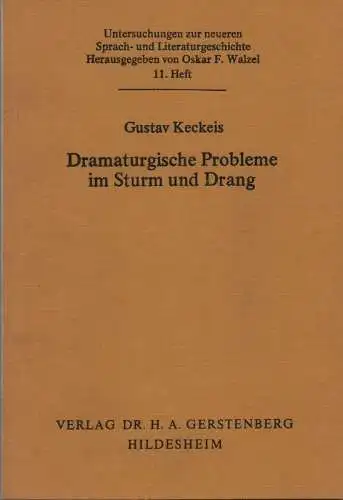 Keckeis, Gustav: Dramaturgische Probleme im Sturm und Drang. (Untersuchungen zur neueren Sprach- und Literaturgeschichte ; 11). 
