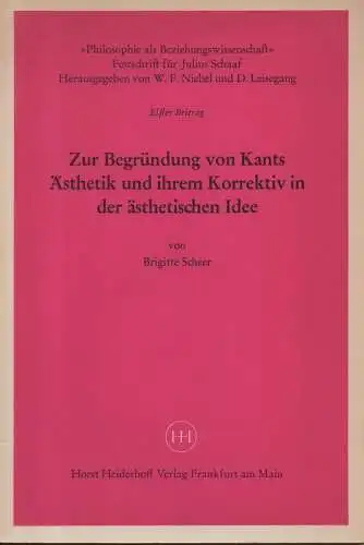 Scheer, Brigitte: Zur Begründung von Kants Ästhetik und ihrem Korrektiv in der ästhetischen Idee. (Philosophie als Beziehungswissenschaft ; 11). 
