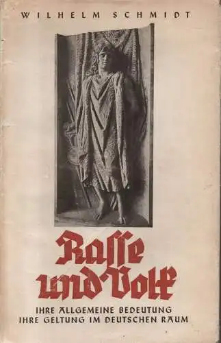 Schmidt, Wilhelm: Rasse und Volk. Eine Untersuchung zur Bestimmung ihrer Grenzen und zur Erfassung ihrer Beziehungen. 